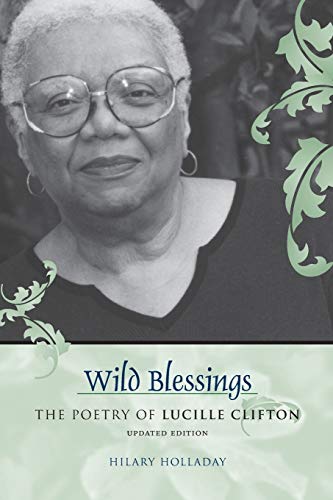 Imagen de archivo de Wild Blessings: The Poetry of Lucille Clifton (Southern Literary Studies) a la venta por GF Books, Inc.