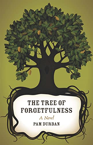 Beispielbild fr The Tree of Forgetfulness: A Novel (Yellow Shoe Fiction) zum Verkauf von Half Price Books Inc.