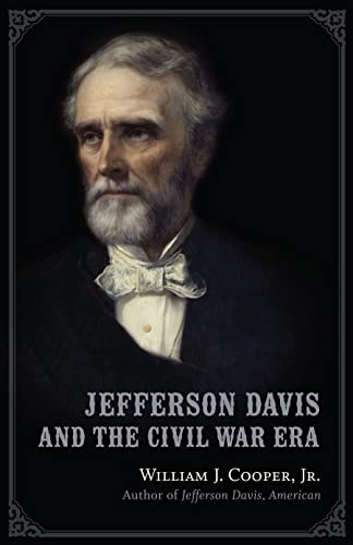 Jefferson Davis and the Civil War Era (9780807150092) by Cooper Jr., William J.