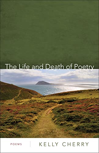 Stock image for The Life and Death of Poetry: Poems for sale by HPB Inc.