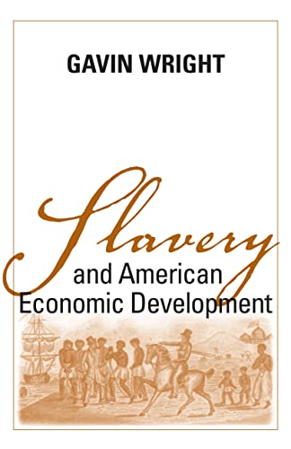 Imagen de archivo de Slavery and American Economic Development (Walter Lynwood Fleming Lectures in Southern History) a la venta por BooksRun