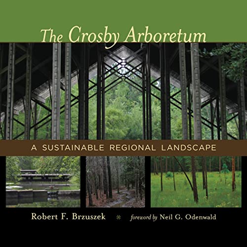 Stock image for The Crosby Arboretum for sale by Blackwell's