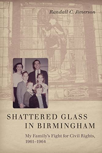 Shattered Glass in Birmingham: My Family's Fight for Civil Rights, 1961-1964