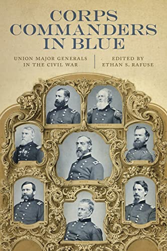 9780807157022: Corps Commanders in Blue: Union Major Generals in the Civil War (Conflicting Worlds: New Dimensions of the American Civil War)