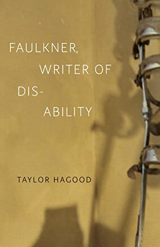 Stock image for Faulkner, Writer of Disability (Southern Literary Studies) for sale by Half Price Books Inc.