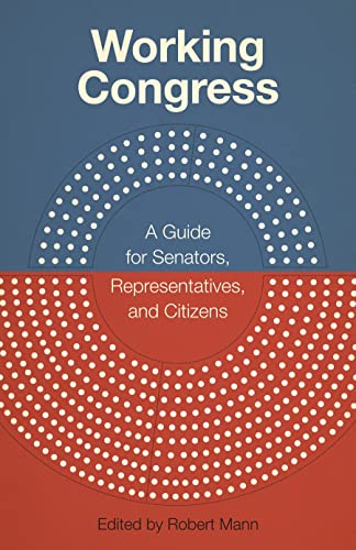 Beispielbild fr Working Congress: A Guide for Senators, Representatives, and Citizens (Media and Public Affairs) zum Verkauf von SecondSale