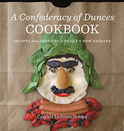 9780807161913: A Confederacy of Dunces Cookbook: Recipes from Ignatius J. Reilly's New Orleans