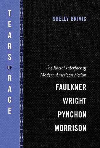 9780807162286: Tears of Rage: The Racial Interface of Modern American Fiction-Faulkner, Wright, Pynchon, Morrison (Southern Literary Studies)