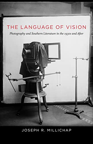 Imagen de archivo de The Language of Vision: Photography and Southern Literature in the 1930s and After (Southern Literary Studies) a la venta por SecondSale