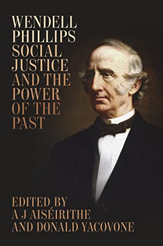 Stock image for WENDELL PHILLIPS SOCIAL JUSTICE for sale by INDOO