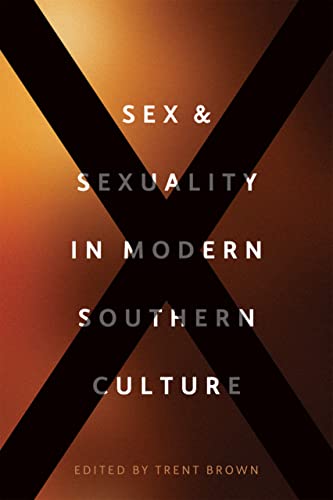 Stock image for Sex and Sexuality in Modern Southern Culture for sale by Asano Bookshop