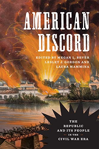 Stock image for American Discord: The Republic and Its People in the Civil War Era (Conflicting Worlds: New Dimensions of the American Civil War) for sale by Midtown Scholar Bookstore