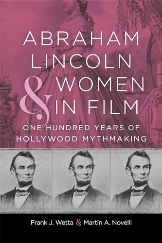 Beispielbild fr Abraham Lincoln and Women in Film zum Verkauf von Blackwell's