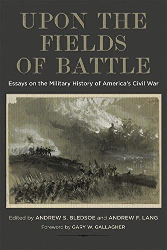 9780807169773: Upon the Fields of Battle: Essays on the Military History of America's Civil War