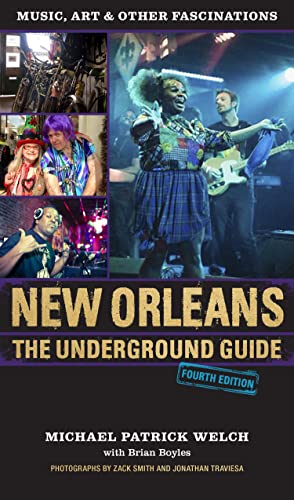 Imagen de archivo de New Orleans: The Underground Guide, 4th Edition a la venta por BooksRun