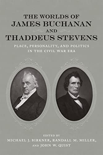 Beispielbild fr The Worlds of James Buchanan and Thaddeus Stevens zum Verkauf von Blackwell's
