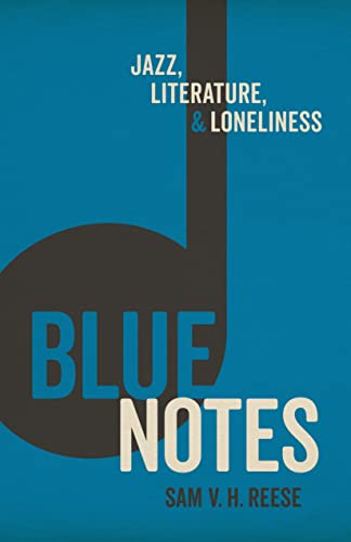 Stock image for Blue Notes Jazz, Literature, and Loneliness for sale by Bay Used Books