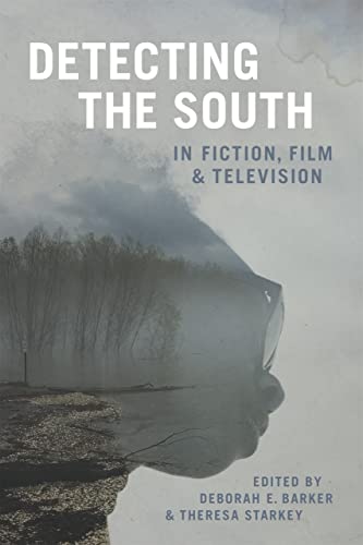 Imagen de archivo de Detecting the South in Fiction, Film, and Television a la venta por Michener & Rutledge Booksellers, Inc.
