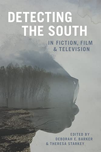 Stock image for Detecting the South in Fiction, Film, and Television for sale by Michener & Rutledge Booksellers, Inc.