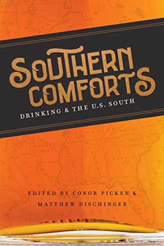 Imagen de archivo de Southern Comforts: Drinking and the U.S. South (Southern Literary Studies) a la venta por Chiron Media