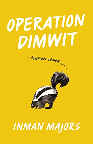 Stock image for Operation Dimwit: A Penelope Lemon Novel (Yellow Shoe Fiction) for sale by SecondSale