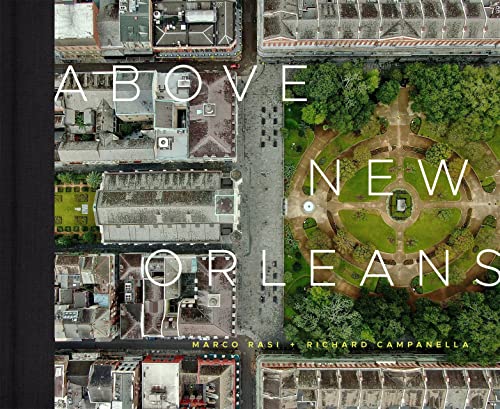 Stock image for Above New Orleans: Roofscapes of the Crescent City for sale by GF Books, Inc.