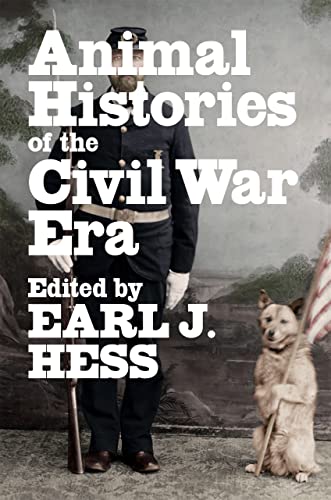 Imagen de archivo de Animal Histories of the Civil War Era (Conflicting Worlds: New Dimensions of the American Civil War) a la venta por Chiron Media