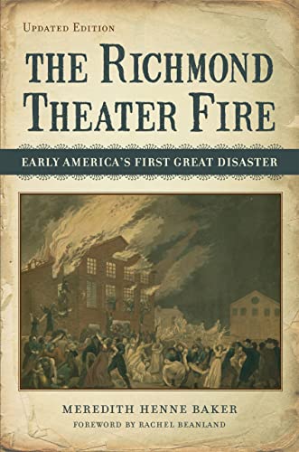 

The Richmond Theater Fire: Early America's First Great Disaster