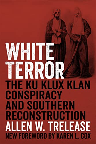 9780807178744: White Terror: The Ku Klux Klan Conspiracy and Southern Reconstruction