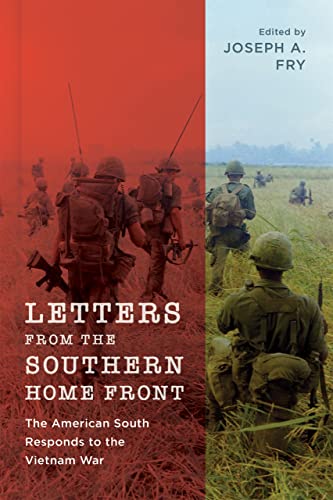 Stock image for Letters from the Southern Home Front: The American South Responds to the Vietnam War for sale by Housing Works Online Bookstore