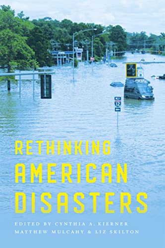 Beispielbild fr Rethinking American Disasters zum Verkauf von GF Books, Inc.