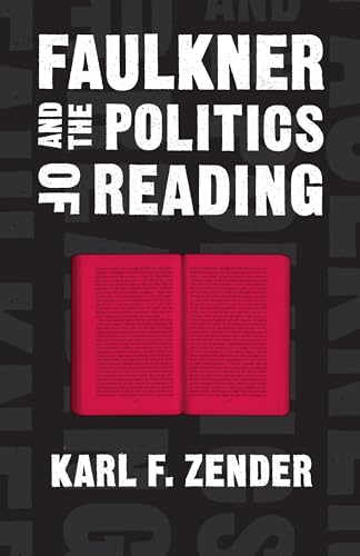 Beispielbild fr Faulkner and the Politics of Reading zum Verkauf von Blackwell's