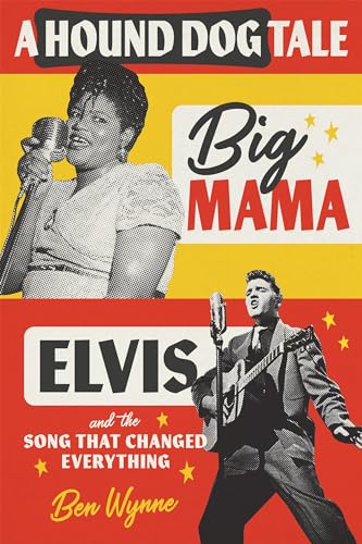 9780807181140: A Hound Dog Tale: Big Mama, Elvis, and the Song That Changed Everything