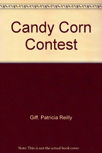 Candy Corn Contest (9780807200940) by Giff, Patricia Reilly; Sims, Blanche