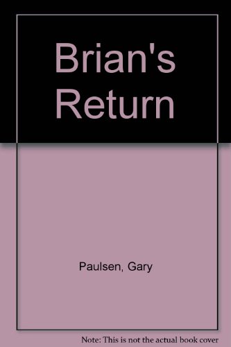 Brian's Return (9780807204467) by Paulsen, Gary; Coyote, Peter