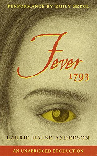 Stock image for Fever 1793 Laurie Halse Anderson and Emily Bergl for sale by The Book Spot