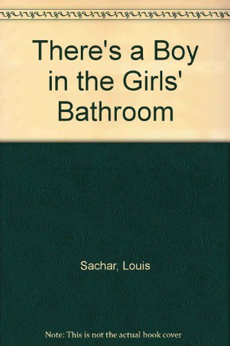 Stock image for There's a Boy in the Girls' Bathroom for sale by Library House Internet Sales