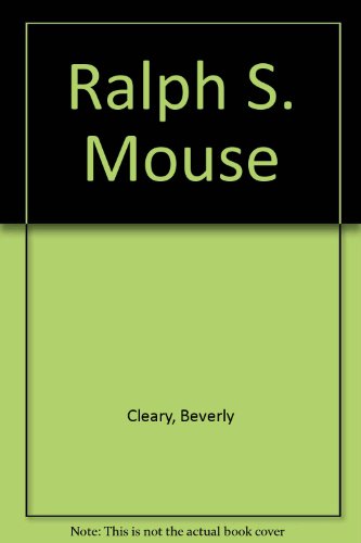 Ralph S. Mouse (9780807275474) by Beverly Cleary; William Roberts