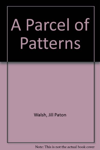 A Parcel of Patterns (9780807276105) by Paton Walsh, Jill