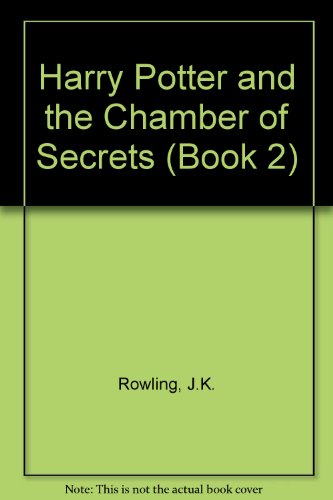 Harry Potter and the Chamber of Secrets (Book 2) (9780807281994) by Rowling, J.K.