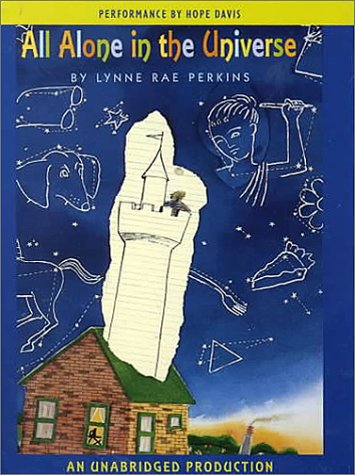 Imagen de archivo de All Alone in the Universe: Lynne Rae Perkins (Audio, 2000) a la venta por The Yard Sale Store