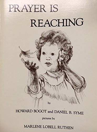 Prayer Is Reaching (9780807400609) by Howard Bogot; Daniel B. Syme
