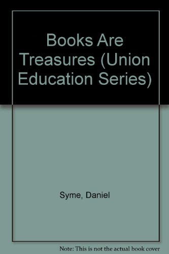 Books Are Treasures (Union Education Series) (9780807401606) by Syme, Daniel; Bogot, Howard