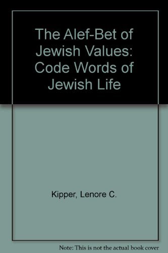 Stock image for Alef Bet of Jewish Values: Code Words of Jewish Life (English and Hebrew Edition) for sale by Open Books