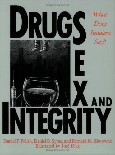Beispielbild fr Drugs, Sex, and Integrity: What Does Judaism Say zum Verkauf von Half Price Books Inc.