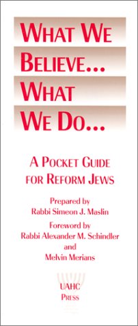 Imagen de archivo de What We Believe.What We Do: a Pocket Guide for Reform Jews a la venta por Amazing Books Pittsburgh