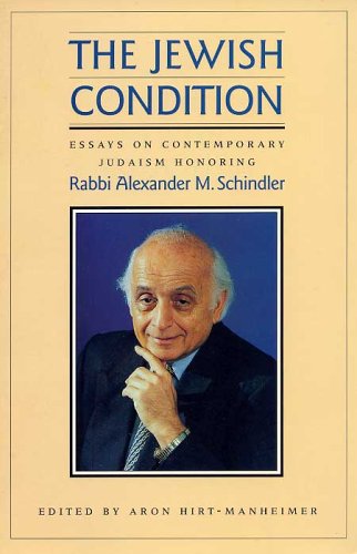 Imagen de archivo de The Jewish Condition: Essays on Contemporary Judaism Honoring Rabbi Alexander M. Schindler a la venta por Powell's Bookstores Chicago, ABAA