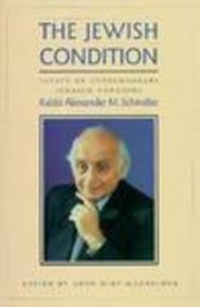 Beispielbild fr The Jewish Condition: Essays on Contemporary Judaism Honoring Rabbi Alexander M. Schindler zum Verkauf von Wonder Book