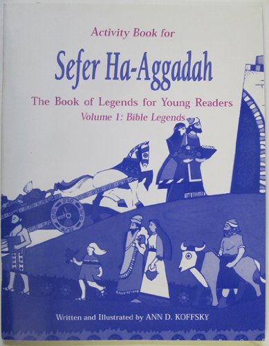 Beispielbild fr Sefer Ha-Aggadah: The Book of Legends for Young Readers : Bible Legends zum Verkauf von Wonder Book