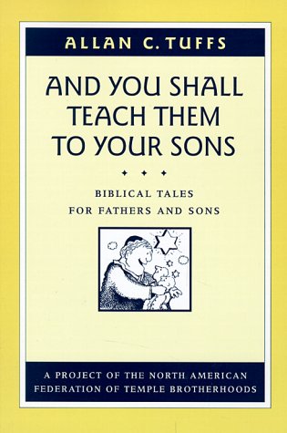 Beispielbild fr And You Shall Teach Them to Your Sons: Biblical Tales for Fathers and Sons zum Verkauf von Wonder Book